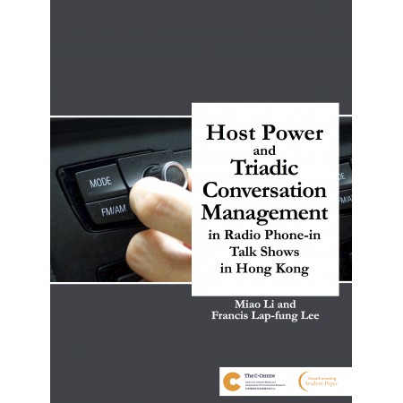 Host Power and Triadic Conversation Management in Radio Phone-in Talk Shows in Hong Kong